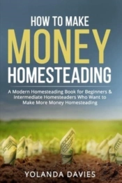 How To Make Money Homesteading