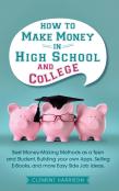 How To Make Money In High School And College