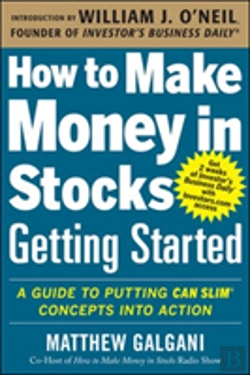 Bertrand.pt - How To Make Money In Stocks Getting Started: A Guide To Putting Can Slim Concepts Into Action