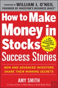 Bertrand.pt - How To Make Money In Stocks Success Stories: New And Advanced Investors Share Their Winning Secrets