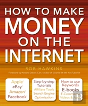 How To Make Money On The Internet Made Easy