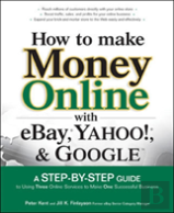 How To Make Money Online With Ebay, Yahoo!, And Google