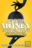 How To Make Money Serving Food