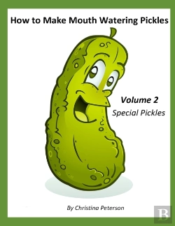Bertrand.pt - How To Make Mouth Watering Pickles, Volume 2, Special Pickles