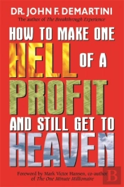How To Make One Hell Of A Profit And Still Get To Heaven