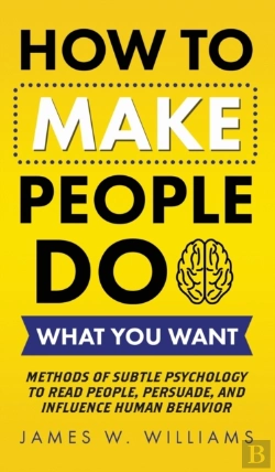 Bertrand.pt - How To Make People Do What You Want