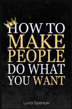 Bertrand.pt - How To Make People Do What You Want