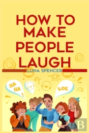 How To Make People Laugh