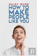 How To Make People Like You