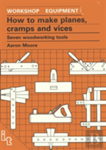 How To Make Planes, Cramps And Vices