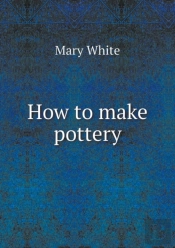 How To Make Pottery
