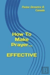 How To Make Prayer Effective
