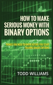 How To Make Serious Money With Binary Options