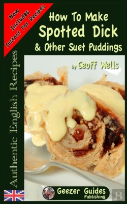 Bertrand.pt - How To Make Spotted Dick & Other Suet Puddings