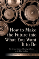 How To Make The Future Into What You Want It To Be
