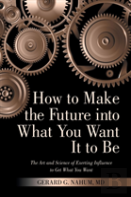 How To Make The Future Into What You Want It To Be