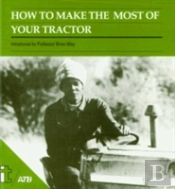 How To Make The Most Of Your Tractor