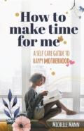 How To Make Time For Me