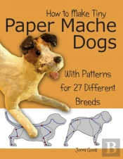 How To Make Tiny Paper Mache Dogs