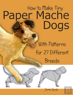 Bertrand.pt - How To Make Tiny Paper Mache Dogs