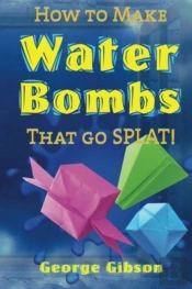How To Make Water Bombs That Go Splat!