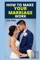 How To Make Your Marriage Work