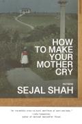 How To Make Your Mother Cry