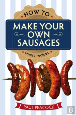 Bertrand.pt - How To Make Your Own Sausages