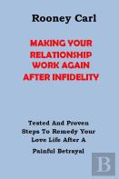 How To Make Your Relationship Work Again After Infidelity