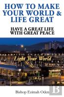 How To Make Your World & Life Great