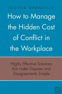 Bertrand.pt - How To Manage The Hidden Cost Of Conflict In The Workplace