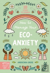 How To Manage Your Eco-Anxiety