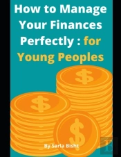 How To Manage Your Finances Perfectly