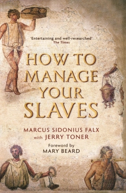 Bertrand.pt - How To Manage Your Slaves By Marcus Sidonius Falx