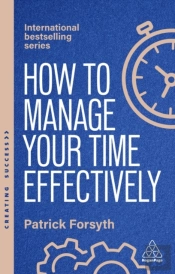 How To Manage Your Time Effectively