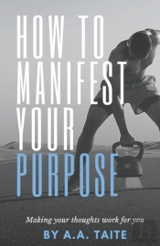How To Manifest Your Purpose
