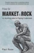 How To Market A Rock Or Anything Else To Paying Customers