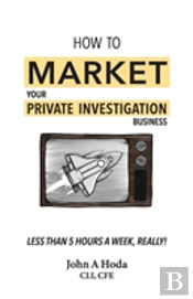 How To Market Your Private Investigation Business