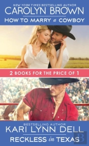 How To Marry A Cowboy / Reckless In Texas