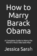 How To Marry Barack Obama