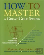 How To Master A Great Golf Swing