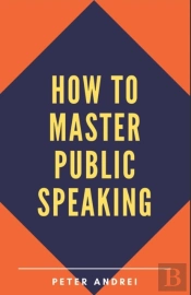 How To Master Public Speaking