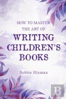 How To Master The Art Of Writing Children'S Books