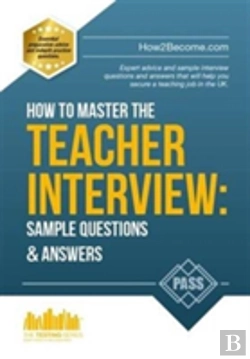 Bertrand.pt - How To Master The Teacher Interview: Questions & Answers (How2become)
