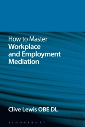 How To Master Workplace And Employment Mediation
