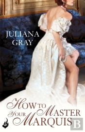 How To Master Your Marquis: Princess In Hiding Book 2
