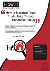 How To Maximize Your Productivity Through Enhanced Focus