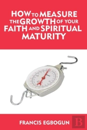 How To Measure The Growth Of Your Faith