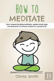 How To Meditate