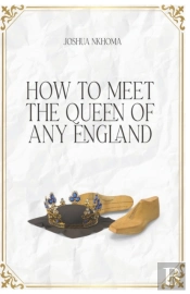 How To Meet The Queen Of Any England
